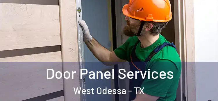 Door Panel Services West Odessa - TX