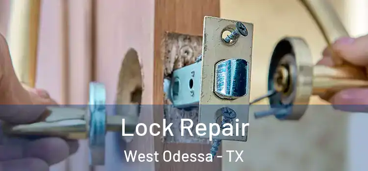 Lock Repair West Odessa - TX