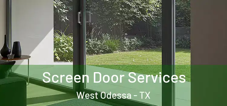 Screen Door Services West Odessa - TX