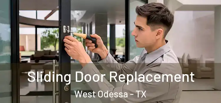 Sliding Door Replacement West Odessa - TX