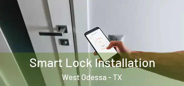 Smart Lock Installation West Odessa - TX