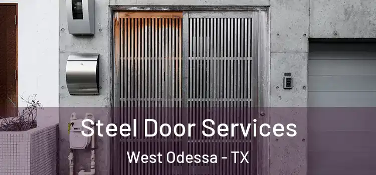 Steel Door Services West Odessa - TX